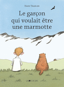 Garçon qui voulait être une marmotte